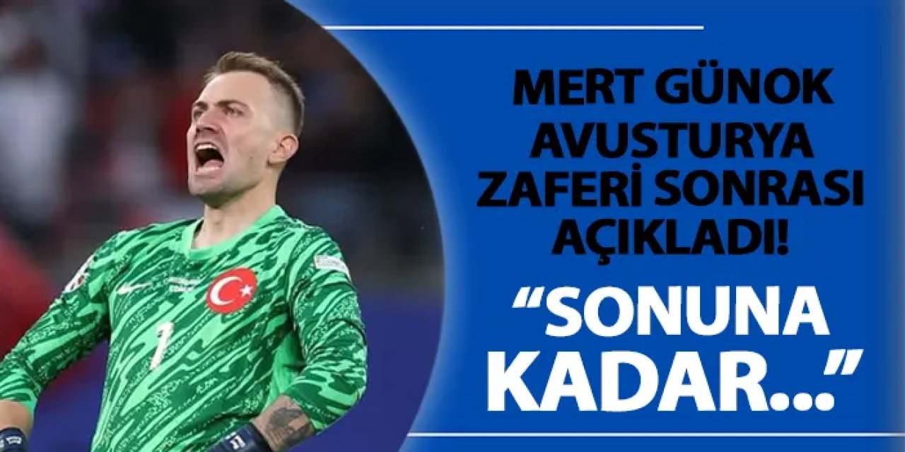Mert Günok Avusturya zaferi sonrası açıkladı! "Sonuna kadar..."