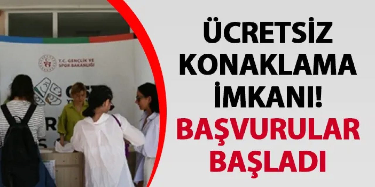 Ücretsiz konaklama imkanı! Başvurular başladı