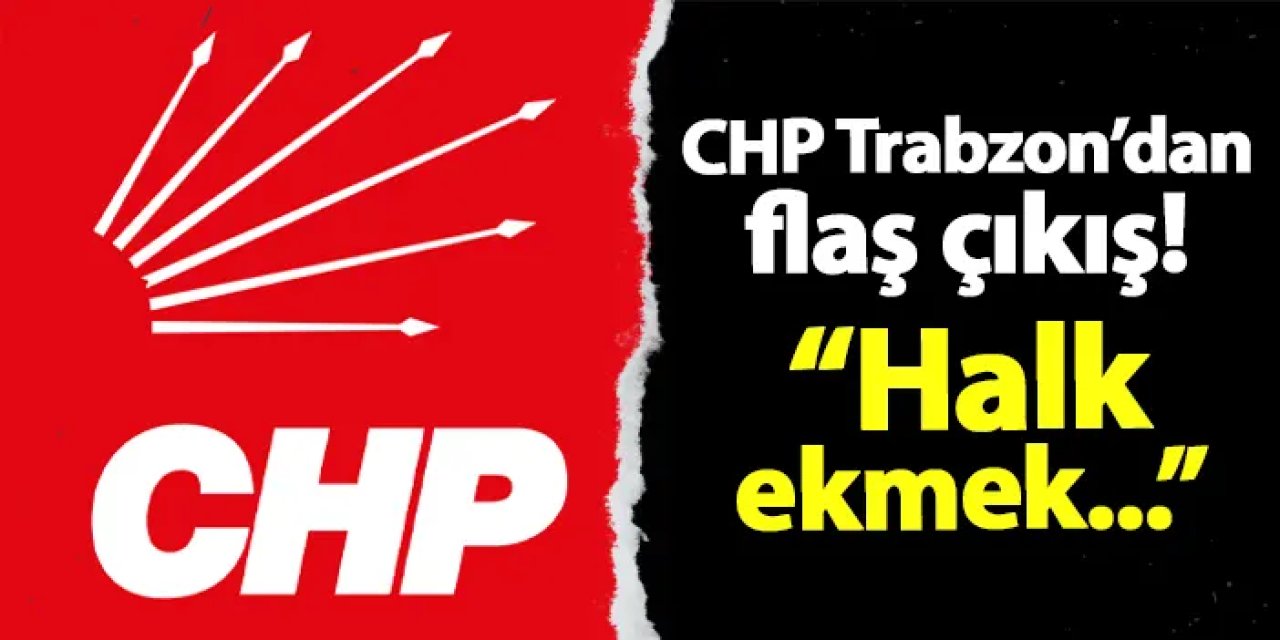 CHP İl Başkanı Mustafa Bak’tan ‘Halk Ekmek’ çağrısı