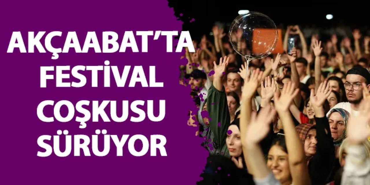 Akçaabat’ta festival coşkusu: Merve Özbey sahne aldı