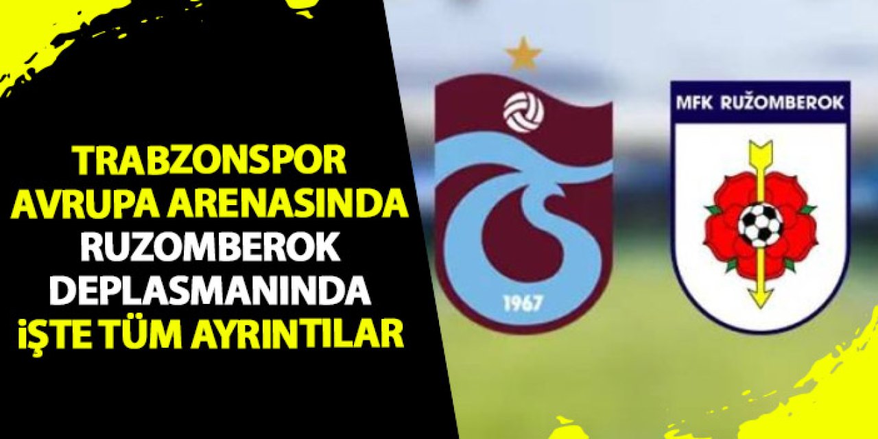 Trabzonspor Avrupa’da 150. maçına çıkıyor: İlk sınav Ruzomberok deplasmanında