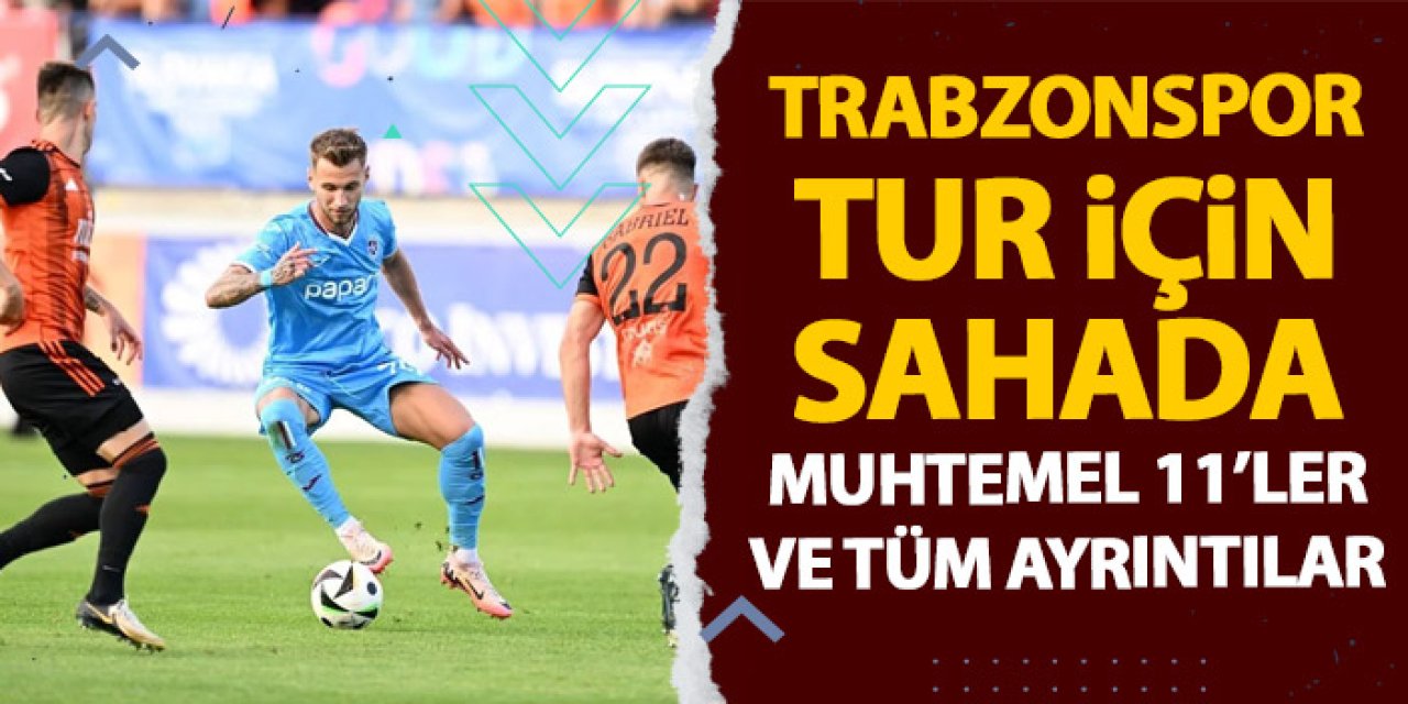 Trabzonspor, Avrupa’da tur peşinde: Papara Park’ta tarihi akşam