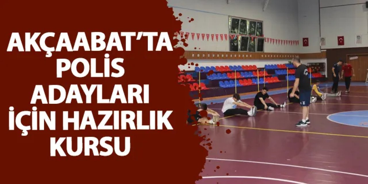 Akçaabat’ta polis adayları için hazırlık kursu