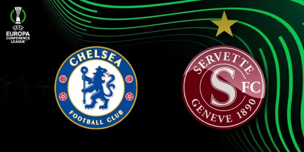 Chelsea-Servette ile karşılaşacak
