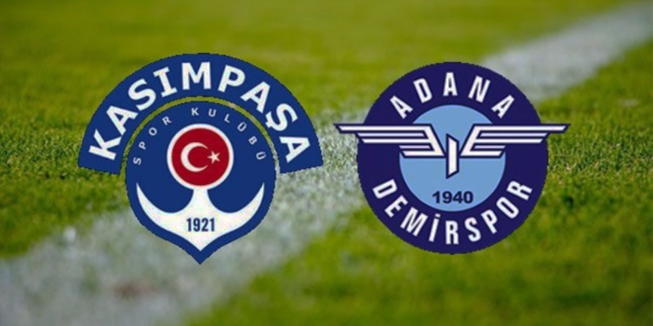 Kasımpaşa ile Adana Demirspor karşı karşıya gelecek