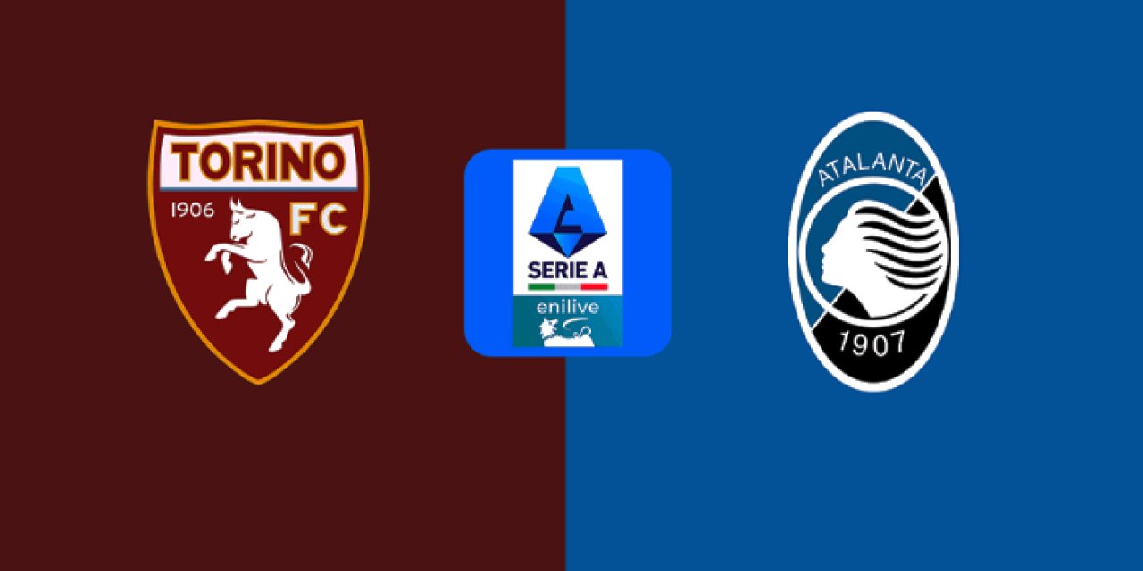 Torino - Atalanta: Heyecan dorukta