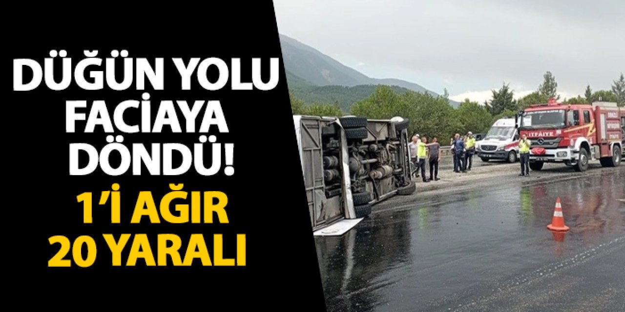 Denizli’de düğün yolu faciaya döndü! 1’i ağır 20 yaralı