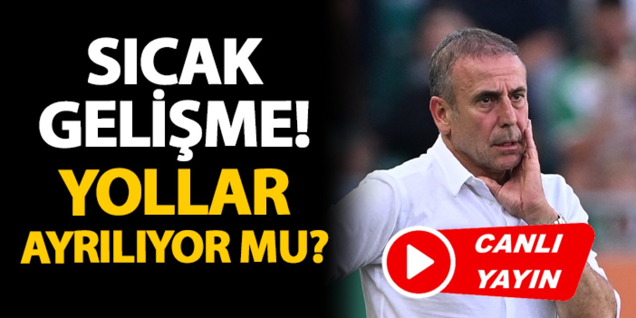 CANLI YAYIN: Trabzonspor'da sıcak saatler: Avcı ile yollar ayrıldı mı?