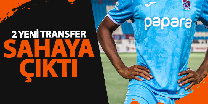 Trabzonspor'da 2 yeni transfer antrenmanda