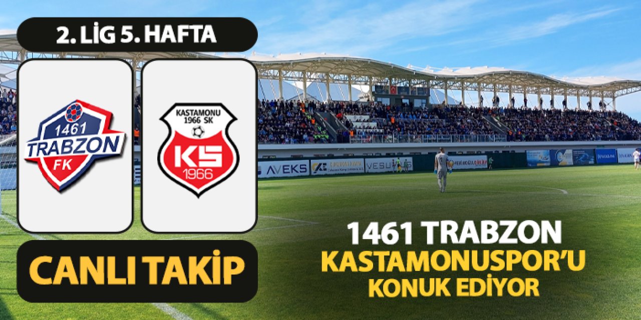1461 Trabzon, GMG Kastamonuspor'u konuk ediyor. 28.09.2024
