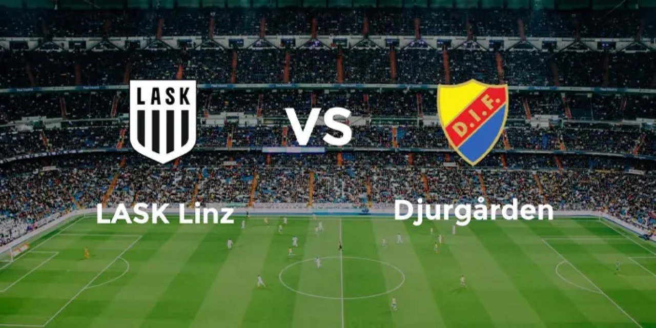 LASK Linz - Djurgarden ile karşılaşacak