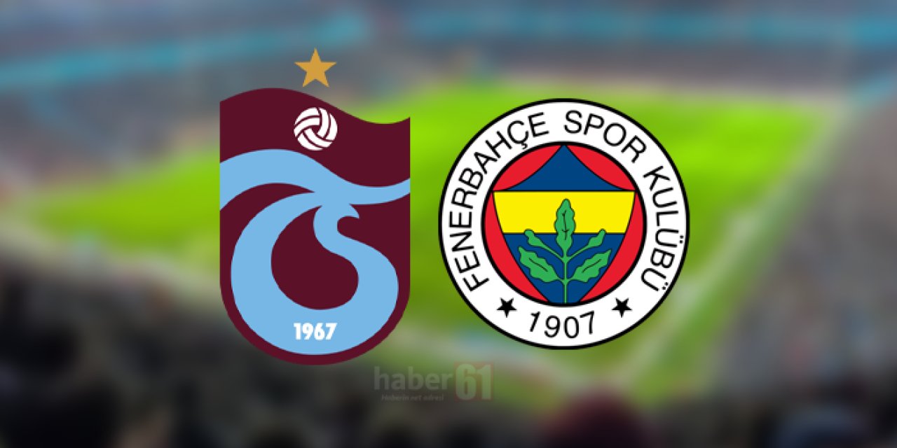 Trabzonspor - Fenerbahçe ile karşı karşıya gelecek