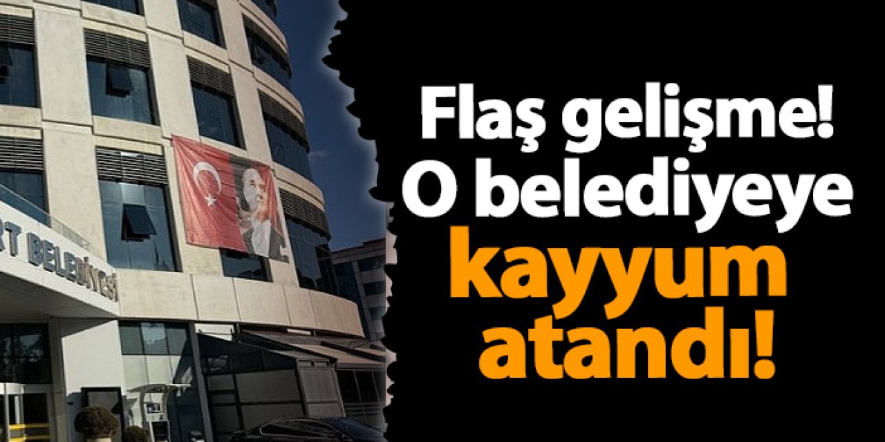 Esenyurt Belediyesi'ne kayyum atandı!