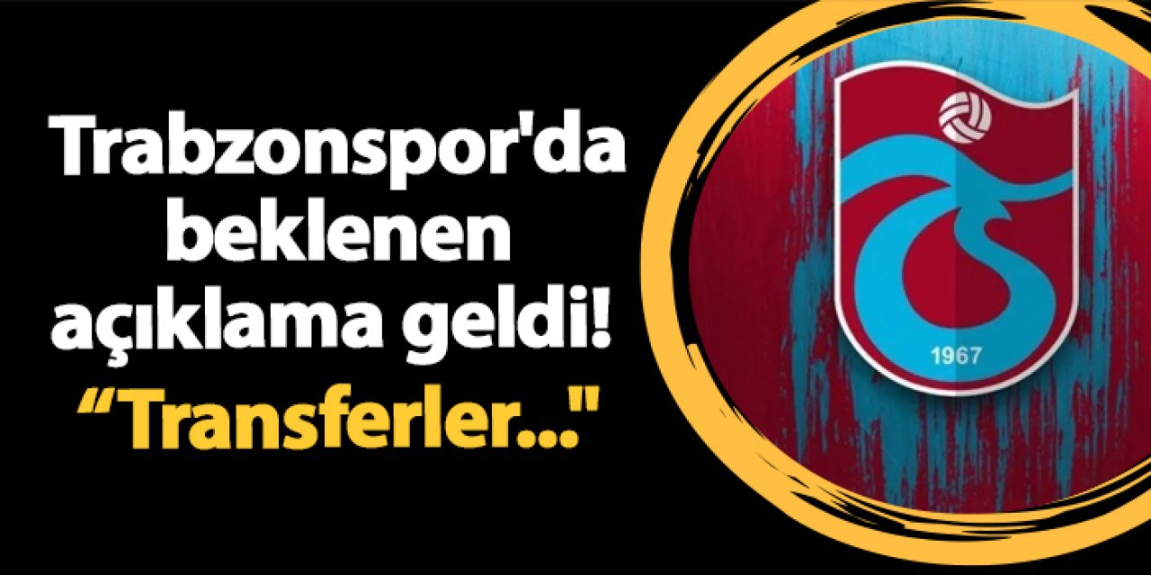 Trabzonspor’da Başkan Doğan’dan Transfer ve Teknik Direktör Açıklaması