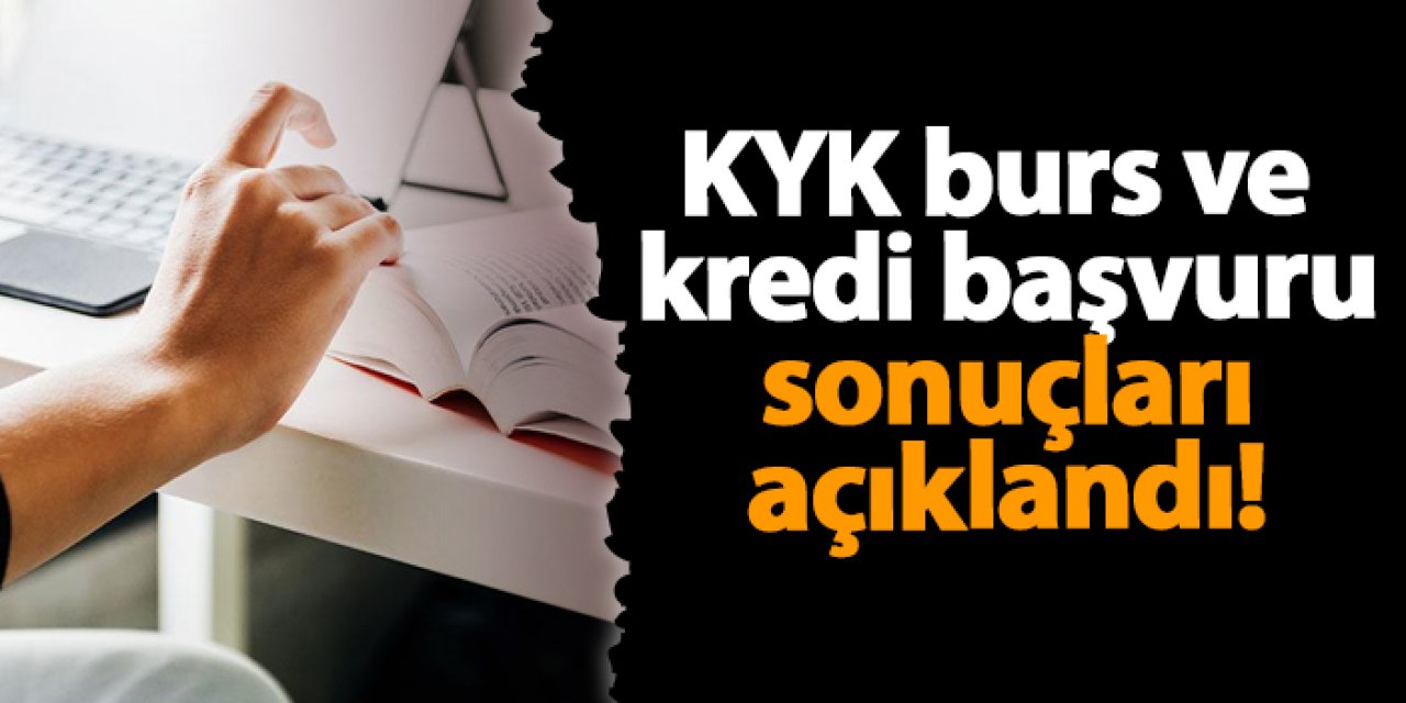 KYK burs ve kredi başvuru sonuçları açıklandığı duyuruldu. 05.11.2024