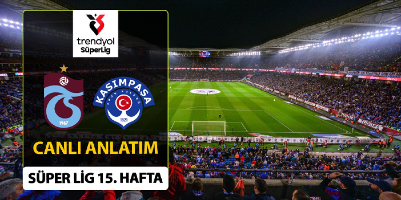 Trabzonspor, Süper Lig'de 15. haftada Kasımpaşa'yı konuk ediyor. 06.12.2024
