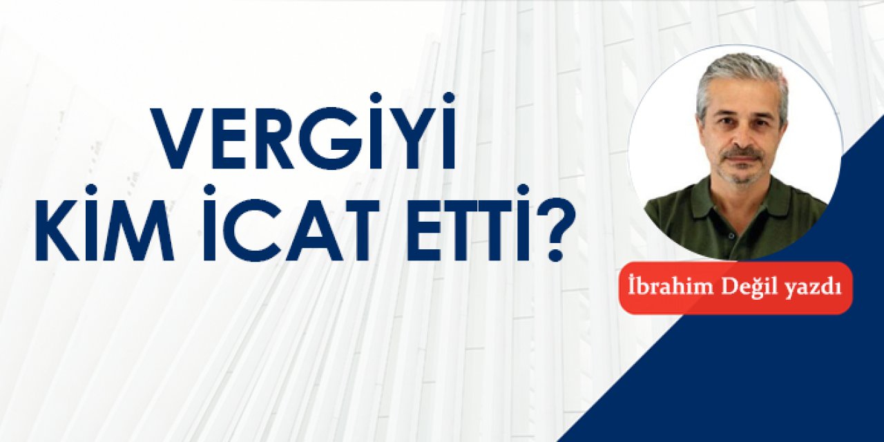 Vergiyi kim icat etti?