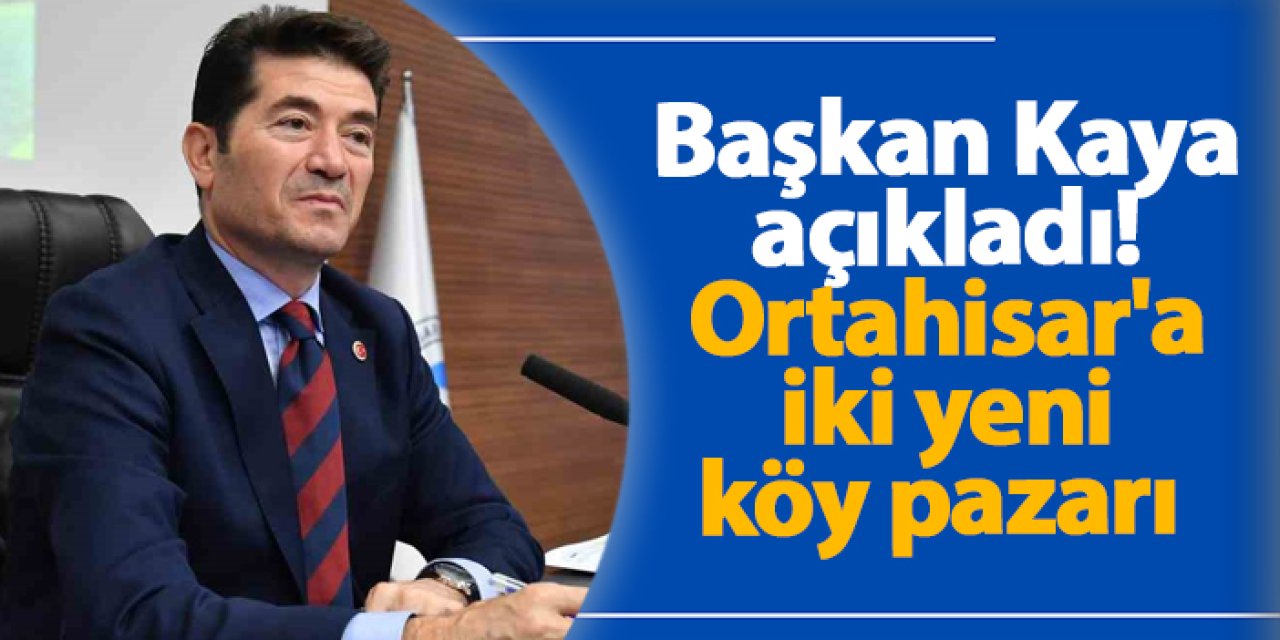 Ortahisar’da köy pazarları çoğalıyor: İki yeni pazar yolda