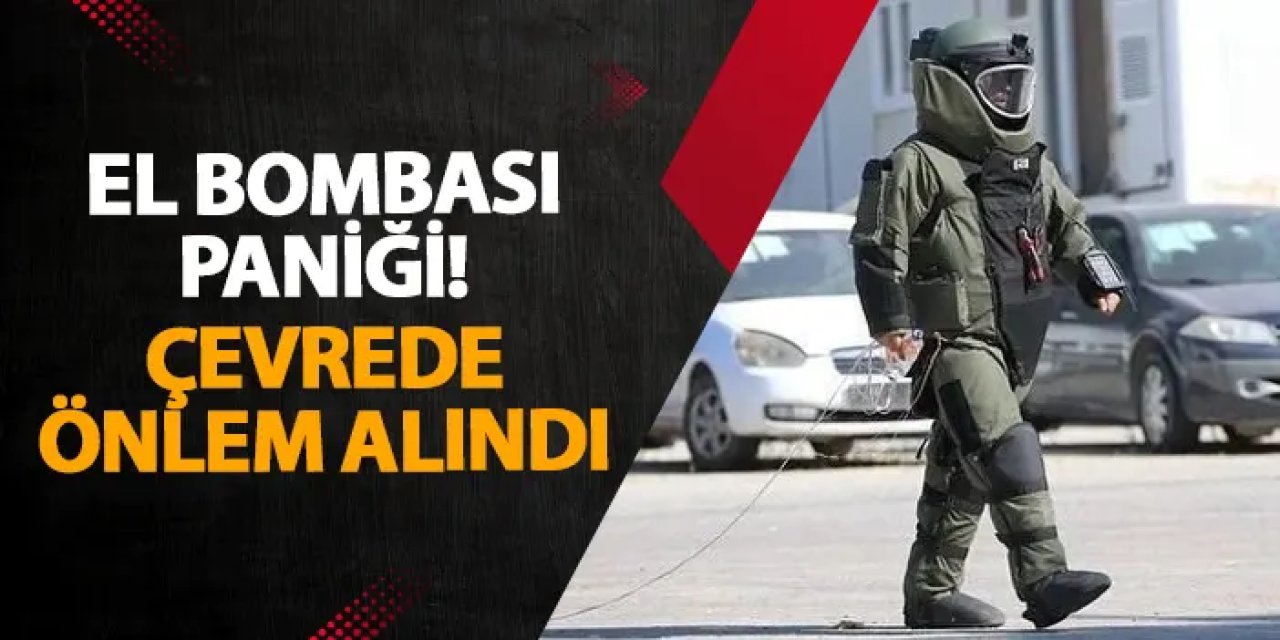 İstanbul’da el bombası paniği! Çevrede önlem alındı