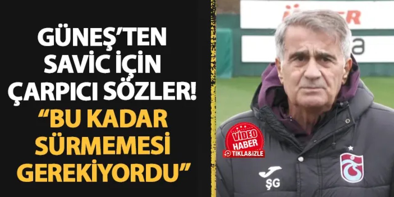 Şenol Güneş: Samsunspor Maçı Puan Açısından Kritik