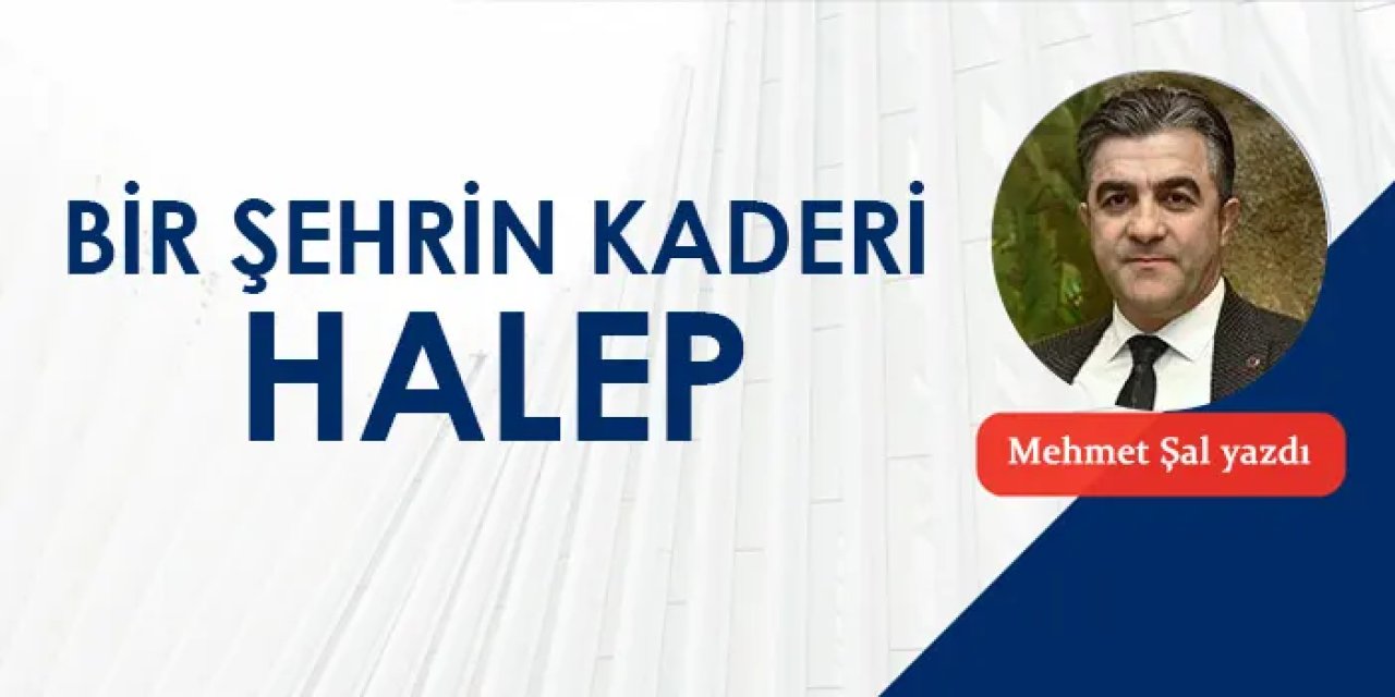 Bir şehrin kaderi: Halep