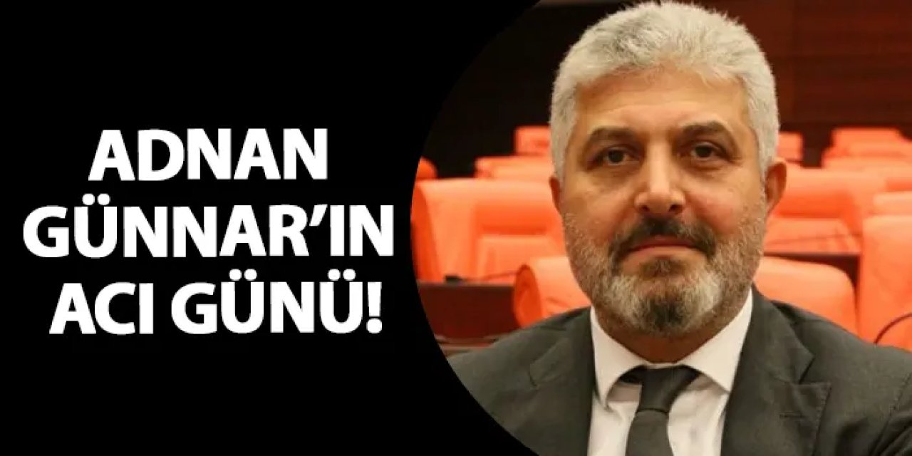 Adnan Günnar’ın acı günü!