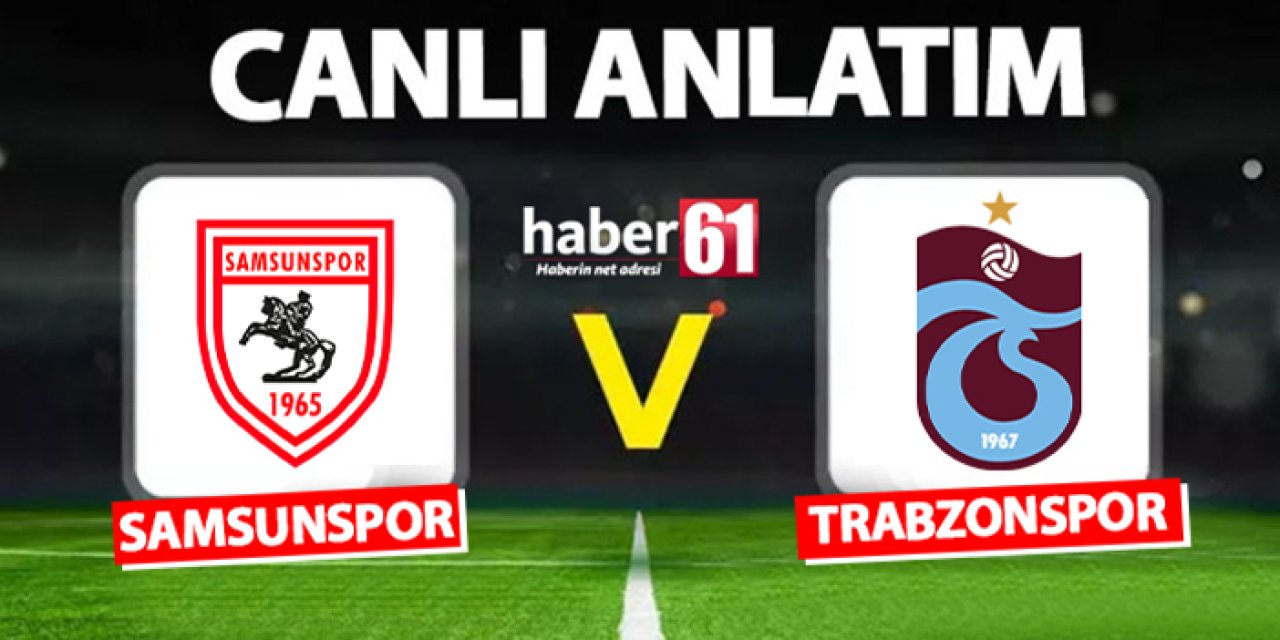 Trabzonspor, Süper Lig'de 18. haftada Samsunspor'a konuk oluyor. 04.01.2025