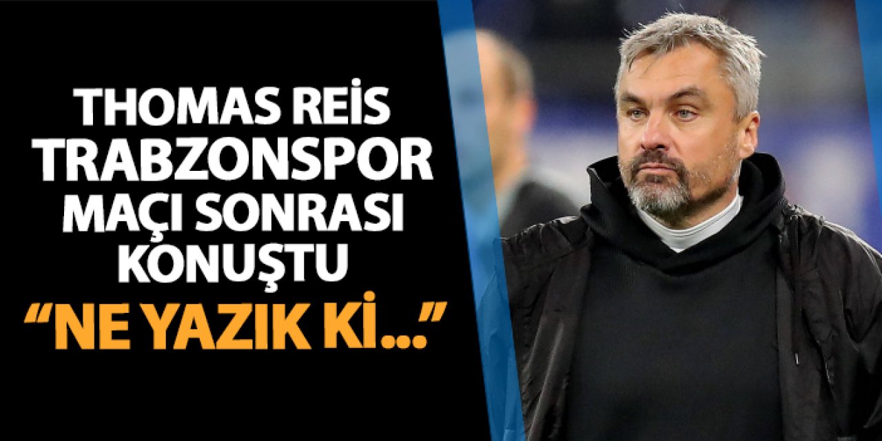 Samsun'da Thomas Reis maç sonu konuştu: "Ne yazık ki..."