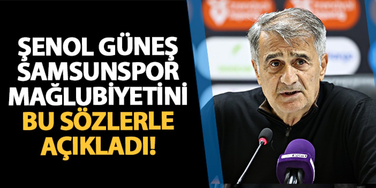 Trabzonspor'da Şenol Güneş mağlubiyeti bu sözlerle açıkladı