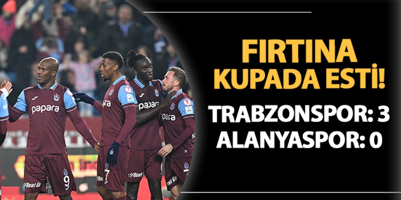 Trabzonspor Alanyaspor'u 3-0 ile geçti