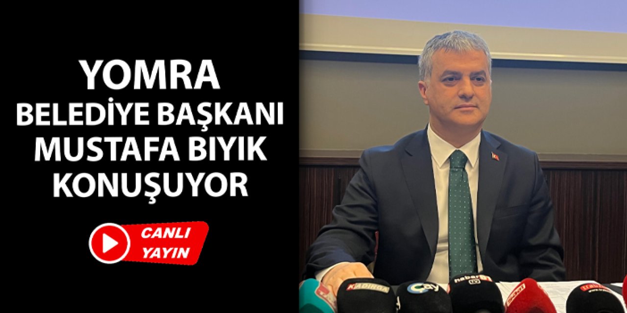Canlı: Yomra Belediye Başkanı Mustafa Bıyık açıklamalarda bulunuyor