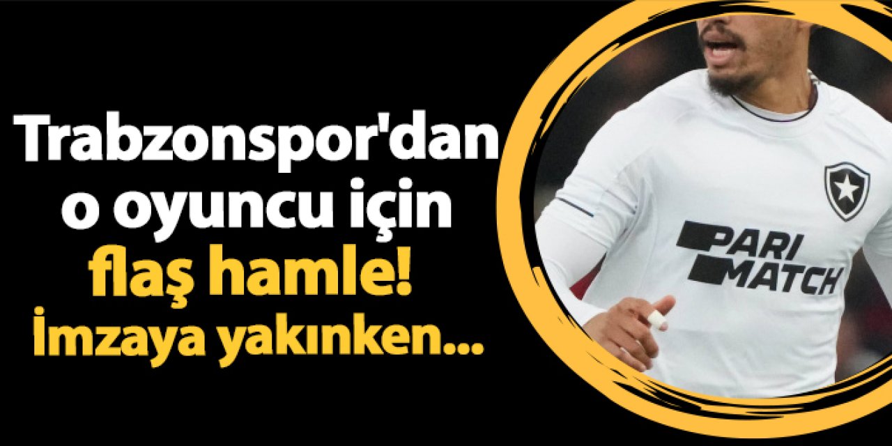 Trabzonspor'dan o oyuncu için flaş hamle! İmzaya yakınken...