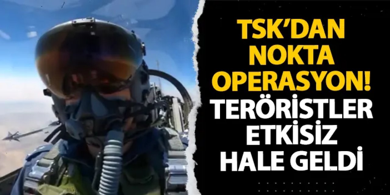 TSK’dan nokta operasyon! Teröristler etkisiz hale geldi