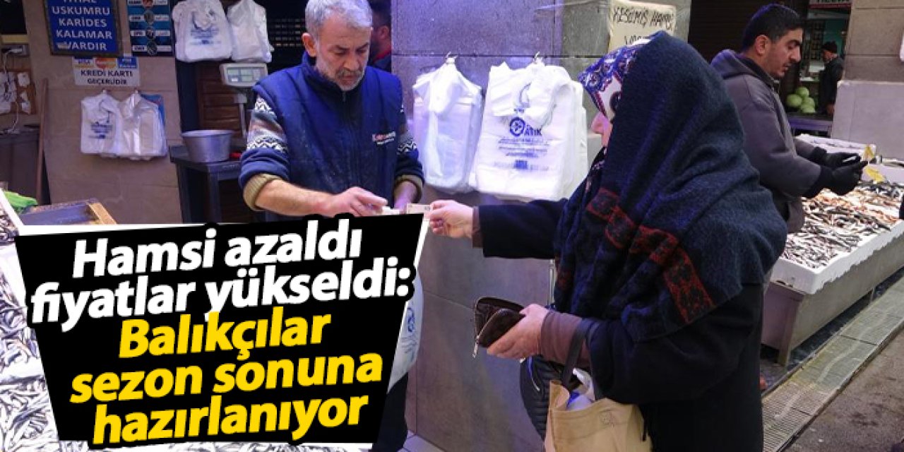 Hamsi azaldı, fiyatlar yükseldi: Karadeniz’de balıkçılar sezon sonuna hazırlanıyor
