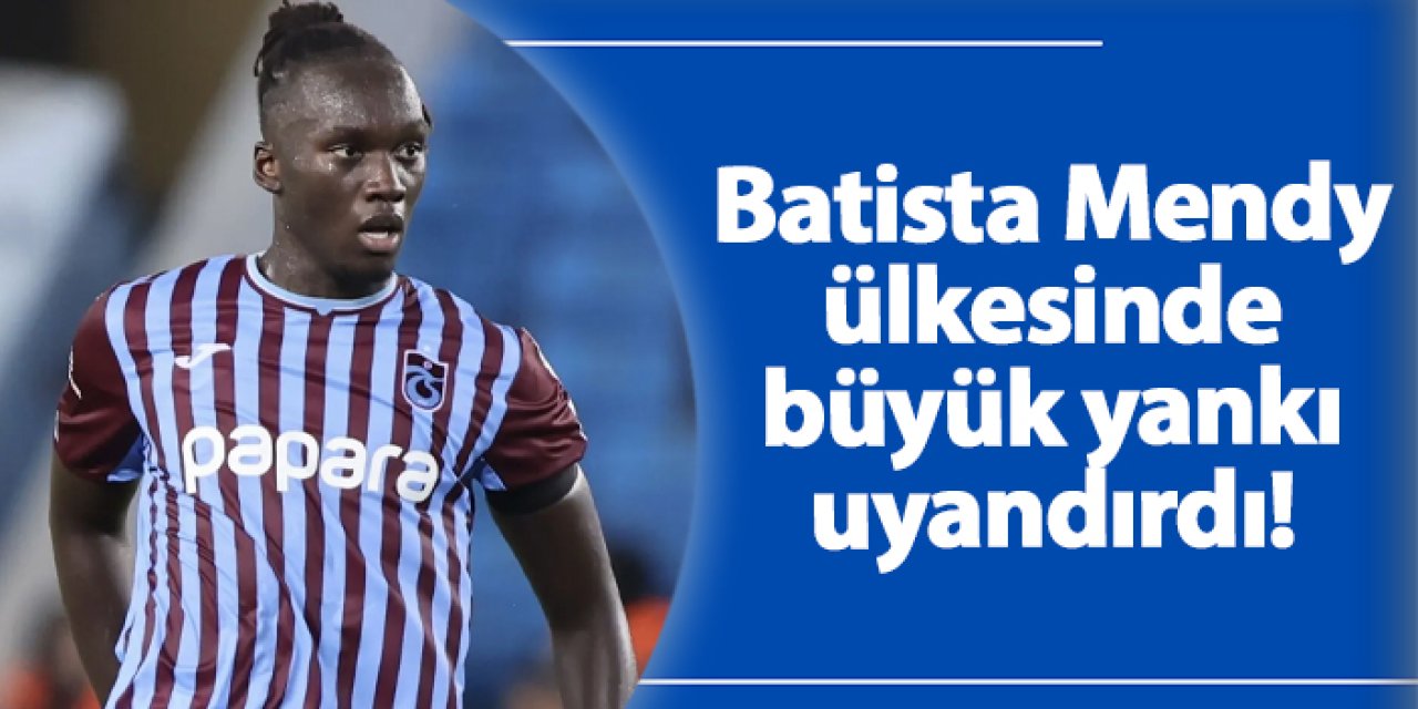 Batista Mendy’nin haftanın 11’ine girmesi büyük yankı uyandırdı!