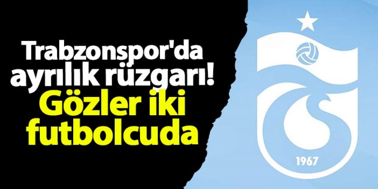 Trabzonspor'da ayrılık rüzgarı! Gözler Denswil ve Umut Bozok’ta!