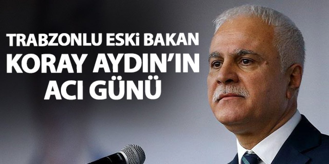 Koray Aydın'ın acı günü