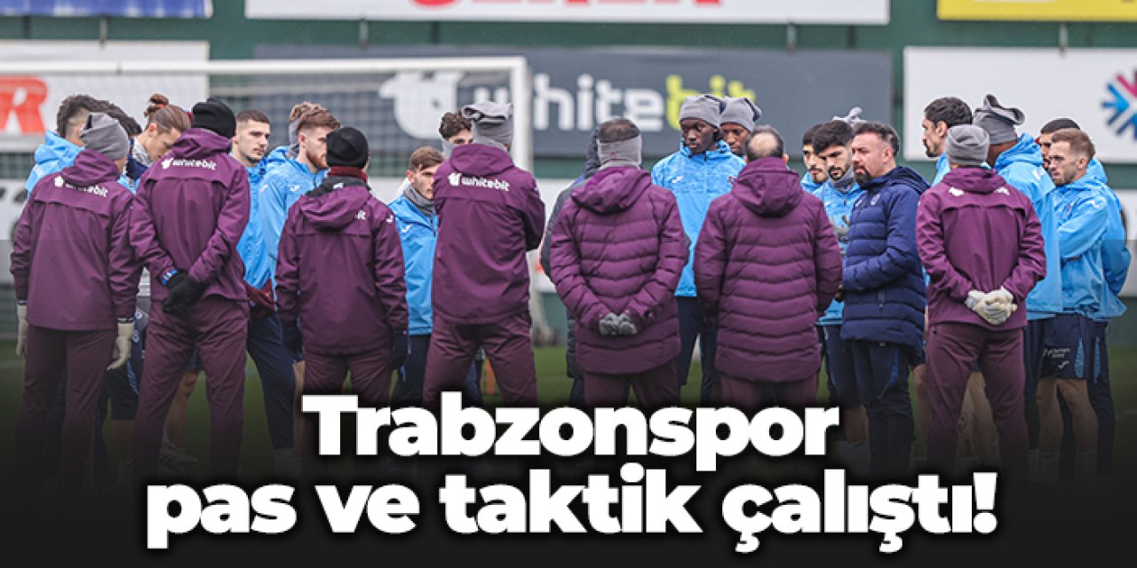 Trabzonspor, Sivasspor maçı öncesi taktik çalıştı!