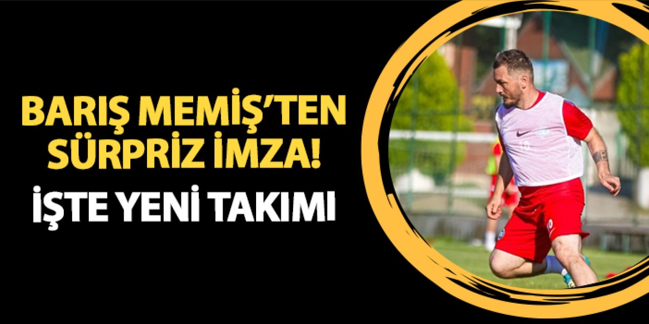 Trabzonspor'un eski futbolcusu Barış Memiş'ten sürpriz imza!