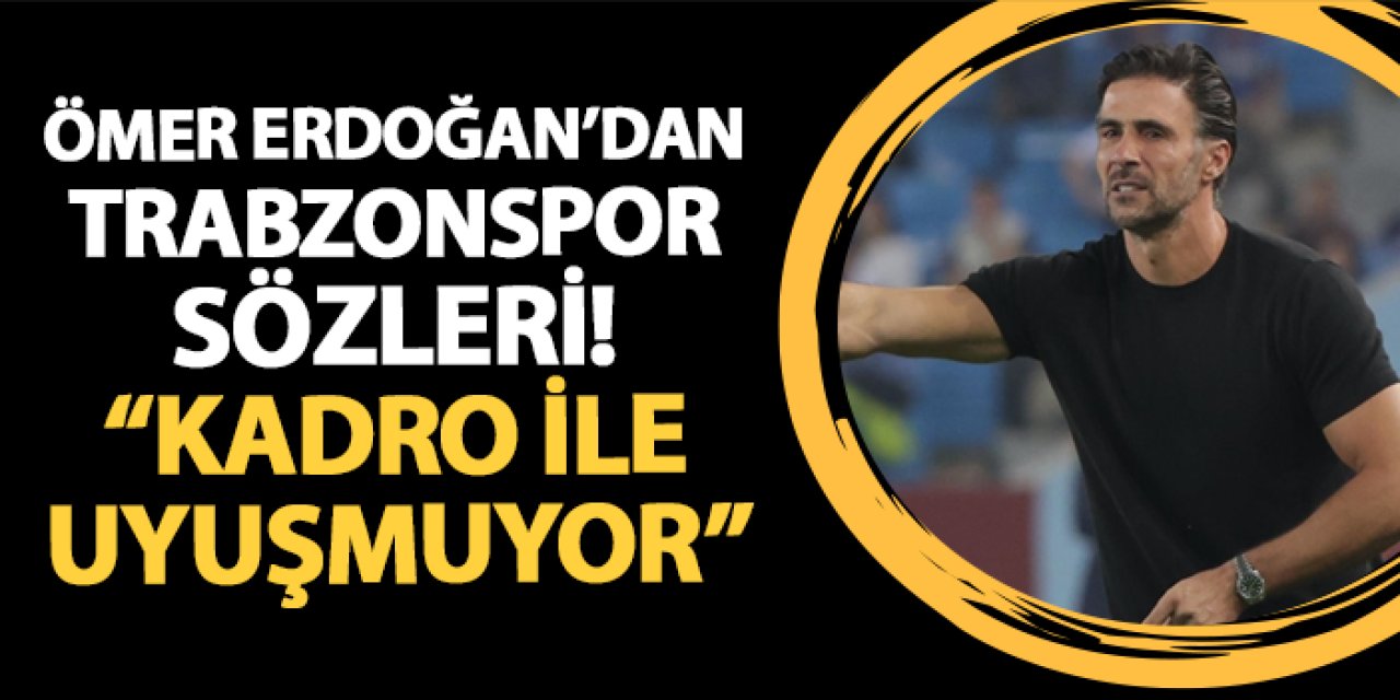 Sivasspor'da Ömer Erdoğan'dan Trabzonspor açıklaması! "Kadro ile uyuşmuyor..."