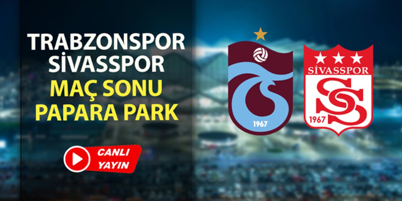 Trabzonspor - Sivasspor maç sonu flaş gelişmeler