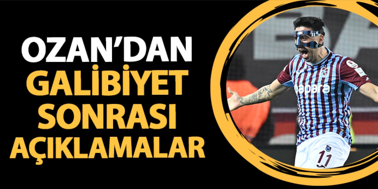 Trabzonspor'da Ozan Tufan, golünü kime armağan etti?