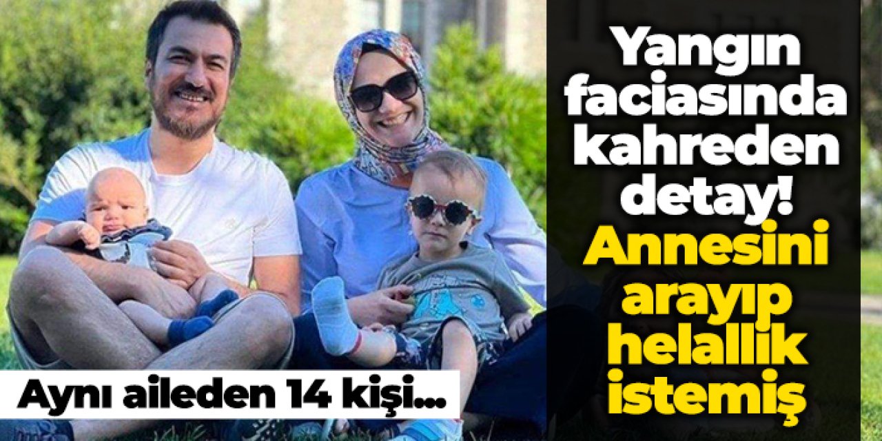 Bolu'daki yangın faciasında kahreden detay! Annesini arayıp helallik istemiş