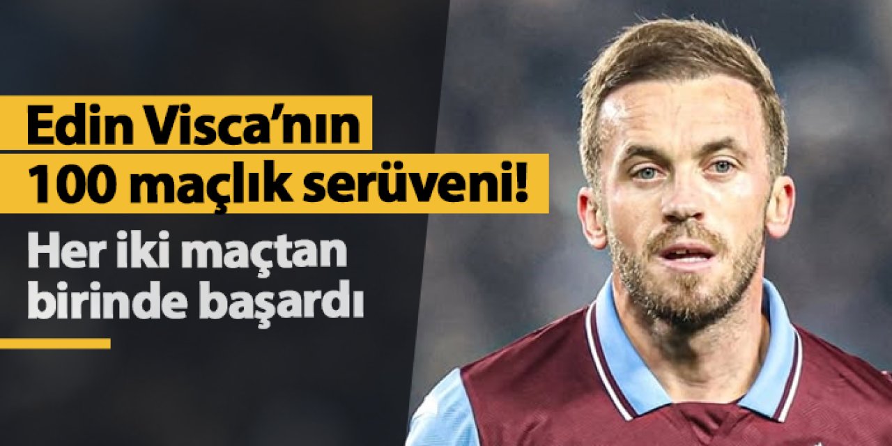 Trabzonspor'da Visca'nın 100 maçlık serüveni! Her iki maçtan birinde başardı...