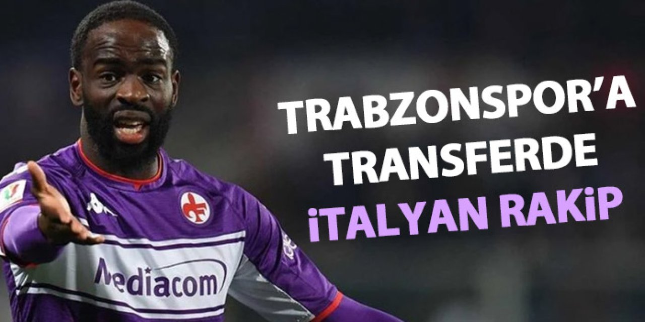 Trabzonspor'a transferde İtalyan devi rakip oldu!