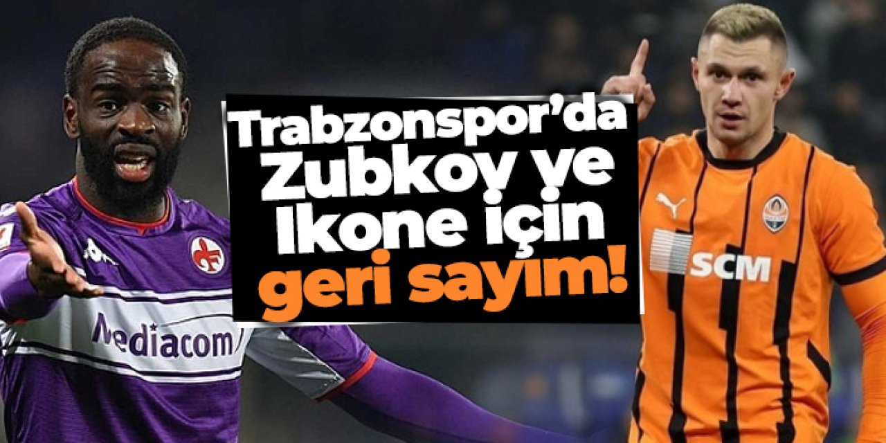 Trabzonspor’da transfer rüzgarı: Zubkov ve Ikone için geri sayım!