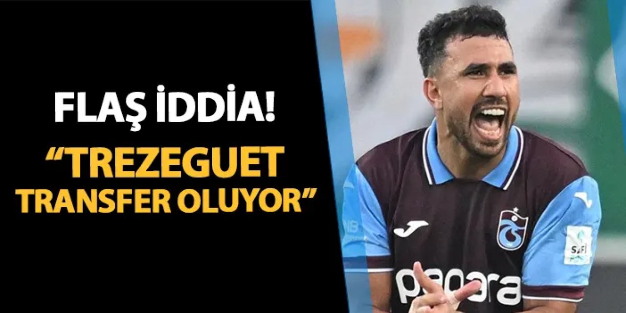 Trabzonsporlu Trezeguet için flaş iddia! "Transfer oluyor"