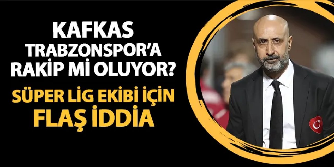 Tolunay Kafkas Trabzonspor'a rakip mi oluyor? Süper Lig ekibi için flaş iddia