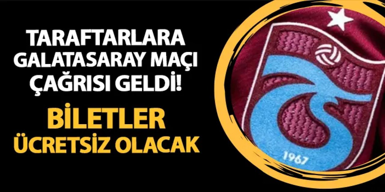 Trabzonspor'dan taraftarlara Galatasaray maçı çağrısı! Biletler ücretsiz olacak