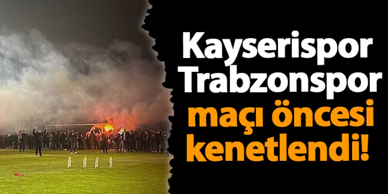 Kayserispor Trabzonspor maçı öncesi kenetlendi!